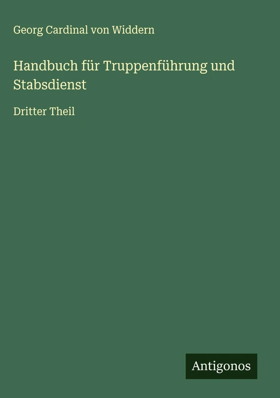 Handbuch für Truppenführung und Stabsdienst: Dritter Theil - Image 1