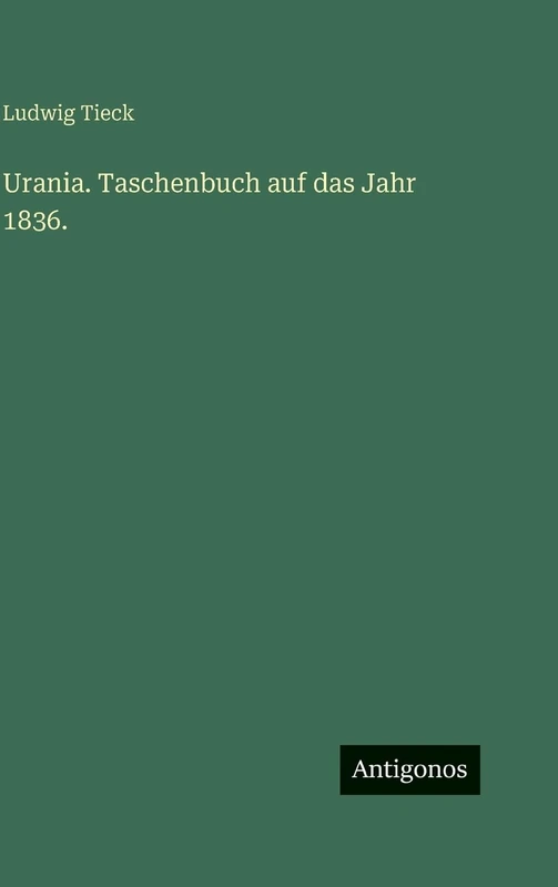Urania. Taschenbuch auf das Jahr 1836.
