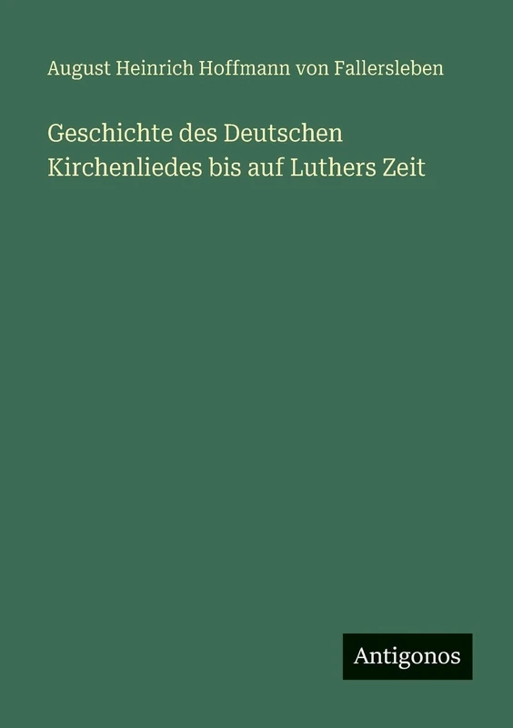 Geschichte des Deutschen Kirchenliedes bis auf Luthers Zeit