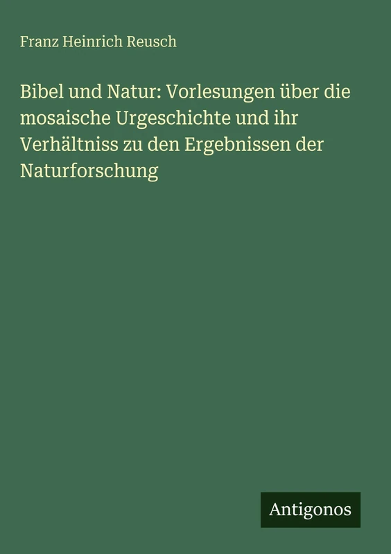Bibel und Natur: Vorlesungen über die mosaische Urgeschichte und ihr Verhältniss zu den Ergebnissen der Naturforschung - Image 1