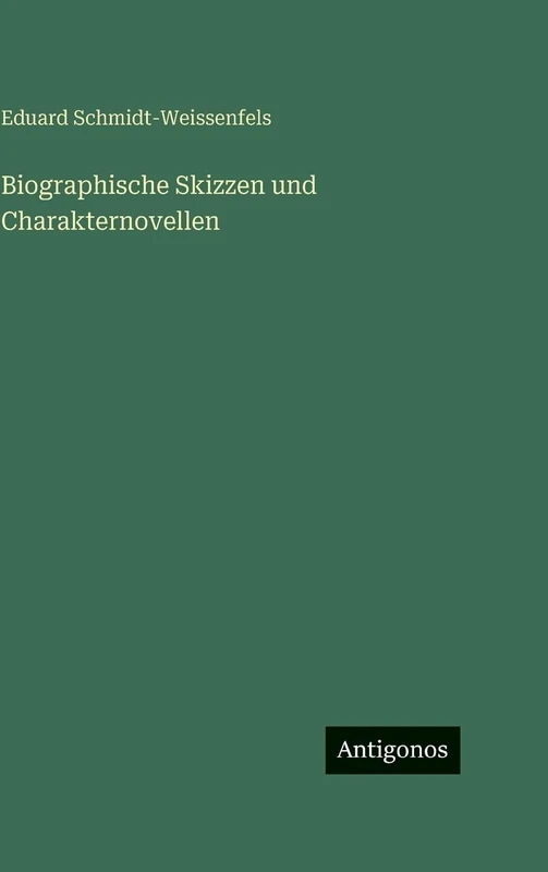 Biographische Skizzen und Charakternovellen