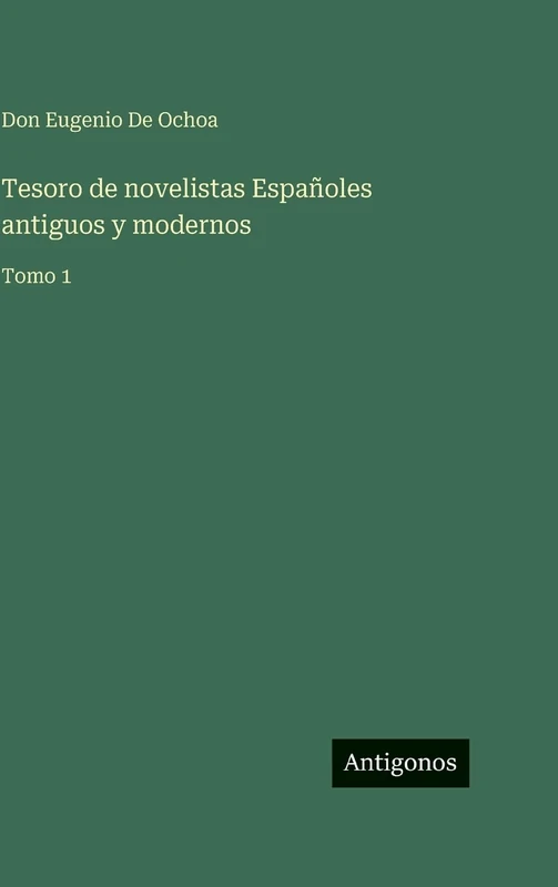Tesoro de novelistas Españoles antiguos y modernos: Tomo 1 - Image 1