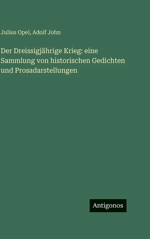Der Dreissigjährige Krieg: eine Sammlung von historischen Gedichten und Prosadarstellungen - Image 1