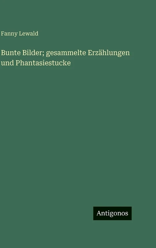 Bunte Bilder; gesammelte Erzählungen und Phantasiestucke - Image 1