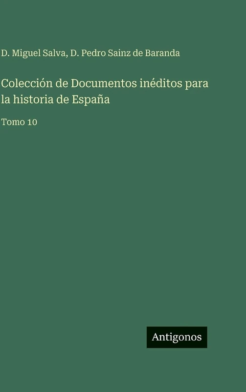 Colección de Documentos inéditos para la historia de España: Tomo 10 - Image 1