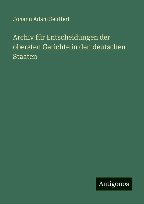 Archiv für Entscheidungen der obersten Gerichte in den deutschen Staaten