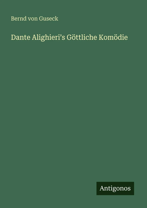 Dante Alighieriʼs Göttliche Komödie