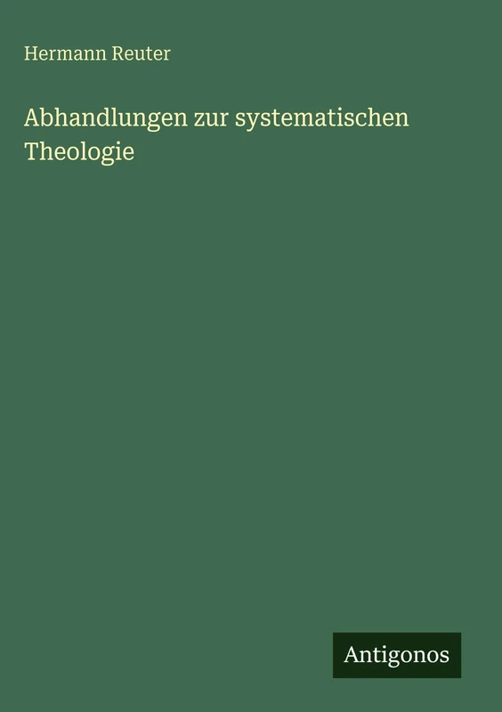 Abhandlungen zur systematischen Theologie