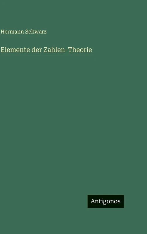 Elemente der Zahlen-Theorie
