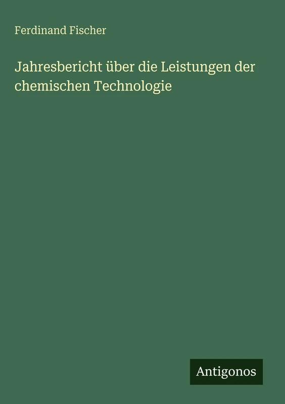 Jahresbericht über die Leistungen der chemischen Technologie