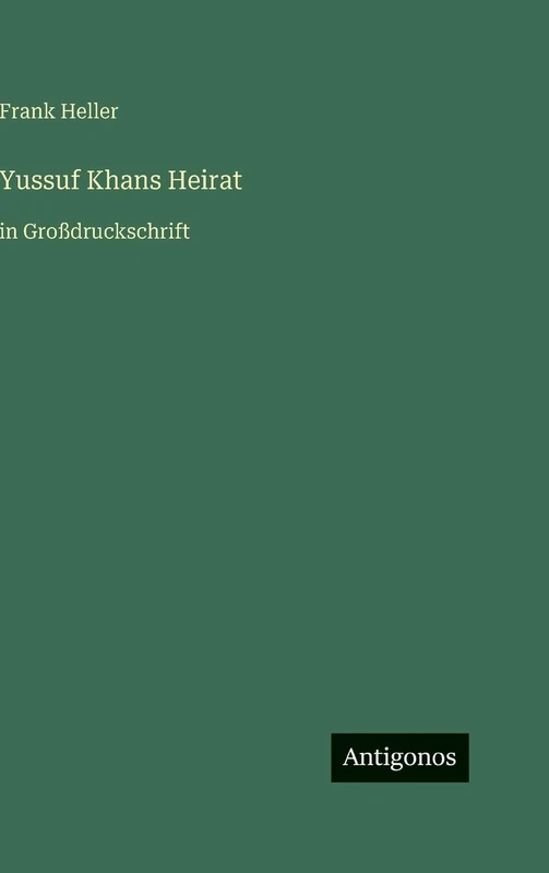 Yussuf Khans Heirat: in Großdruckschrift