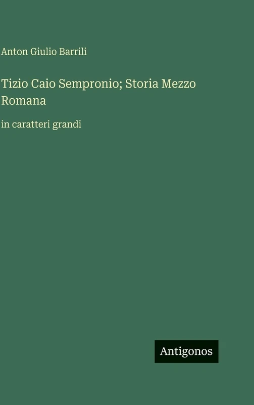 Tizio Caio Sempronio; Storia Mezzo Romana: in caratteri grandi