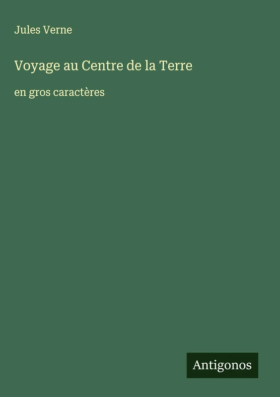 Voyage au Centre de la Terre: en gros caractères