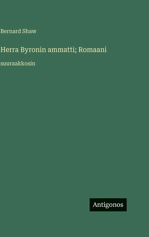 Herra Byronin ammatti; Romaani: suuraakkosin