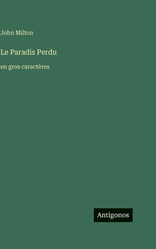 Le Paradis Perdu: en gros caractères