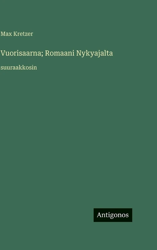 Vuorisaarna; Romaani Nykyajalta: suuraakkosin