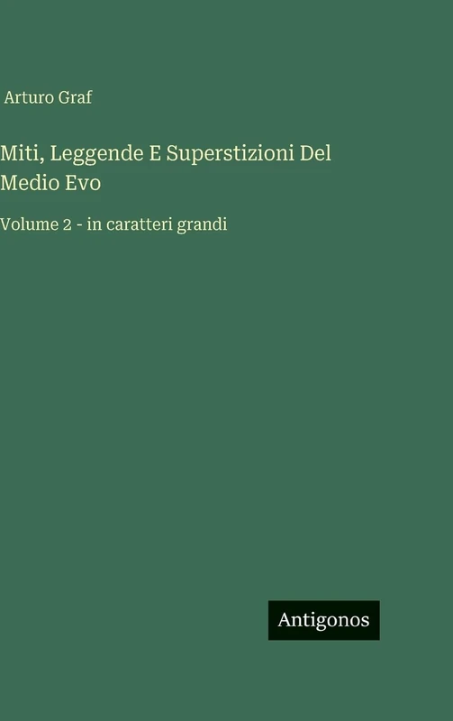 Miti, Leggende E Superstizioni Del Medio Evo: Volume 2 - in caratteri grandi - Image 1