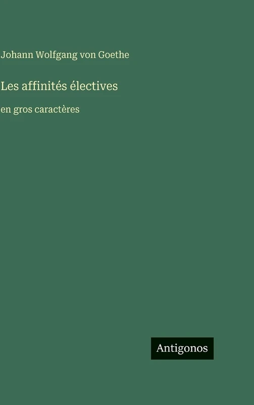 Les affinités électives: en gros caractères - Image 1