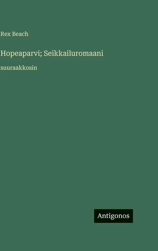 Hopeaparvi; Seikkailuromaani: suuraakkosin - Image 1
