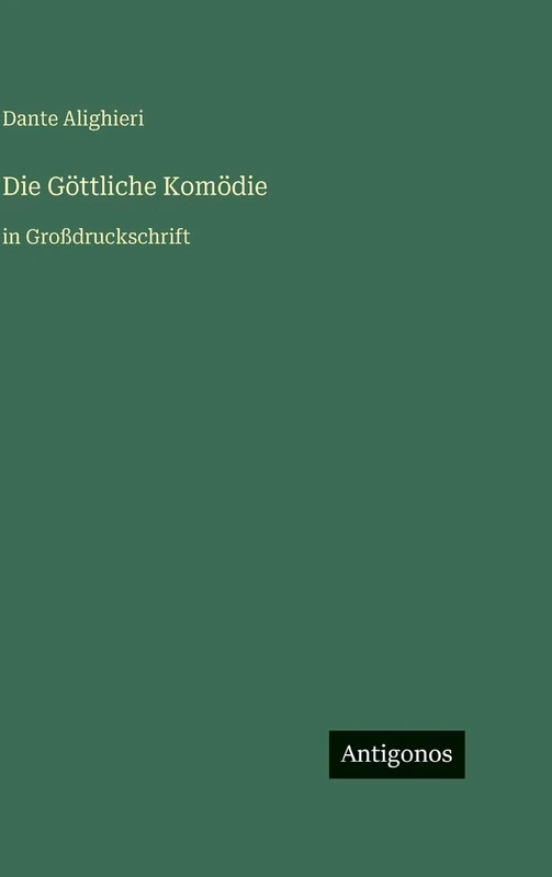 Die Göttliche Komödie: in Großdruckschrift