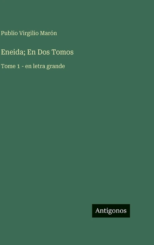Eneida; En Dos Tomos: Tome 1 - en letra grande