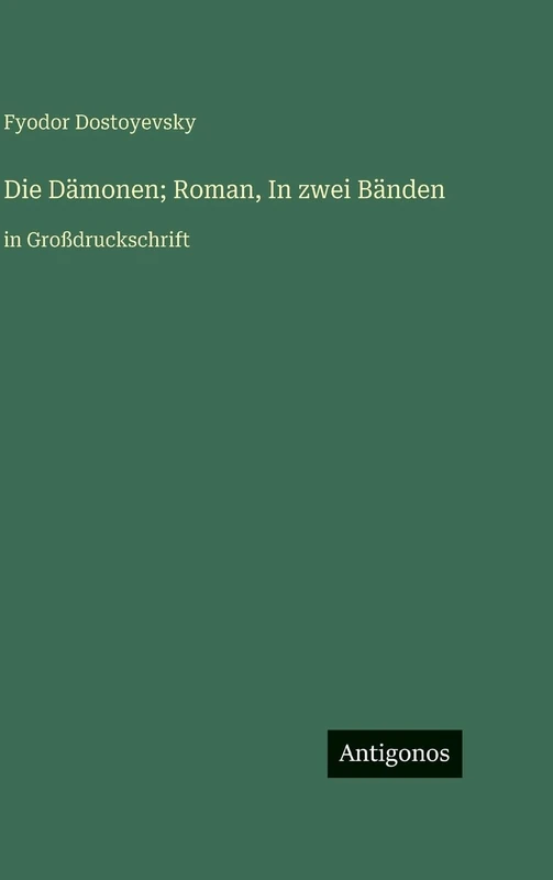 Die Dämonen; Roman, In zwei Bänden: in Großdruckschrift - Image 1