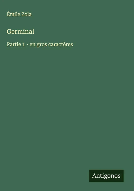Germinal: Partie 1 - en gros caractères