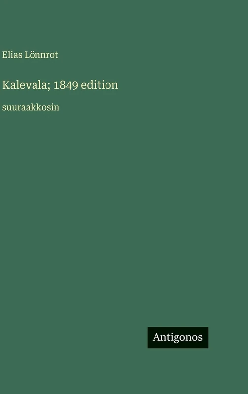Kalevala; 1849 edition: suuraakkosin