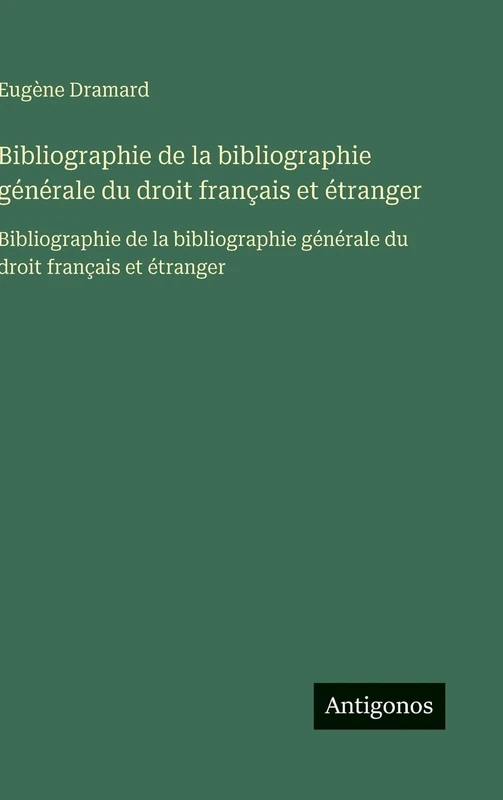 Bibliographie de la bibliographie générale du droit français et étranger: Bibliographie de la bibliographie générale du droit français et étranger
