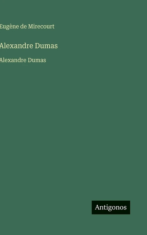 Alexandre Dumas: Alexandre Dumas