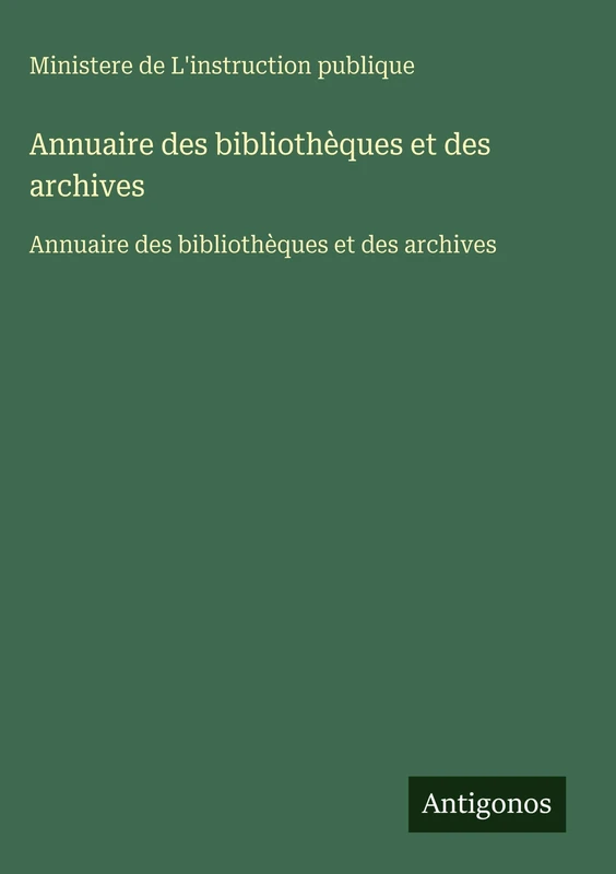 Annuaire des bibliothèques et des archives: Annuaire des bibliothèques et des archives