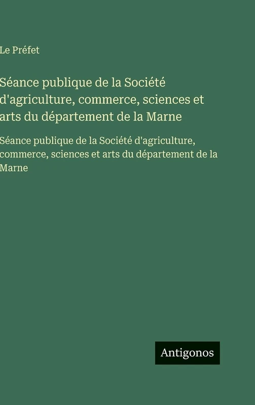 Séance publique de la Société d'agriculture, commerce, sciences et arts du département de la Marne: Séance publique de la Société d'agriculture, commerce, sciences et arts du département de la Marne