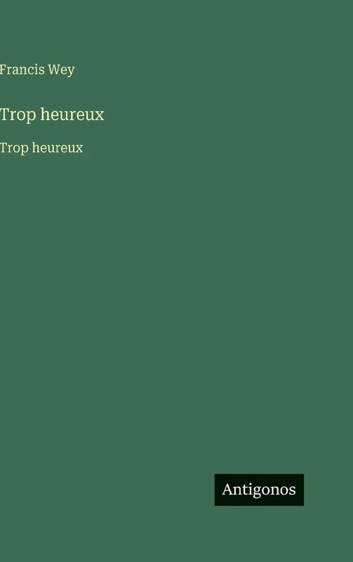 Trop heureux: Trop heureux