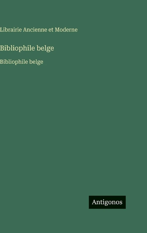 Bibliophile belge: Bibliophile belge