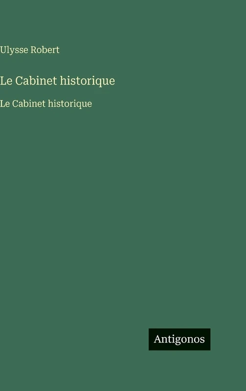 Le Cabinet historique: Le Cabinet historique
