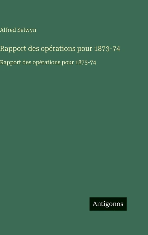 Rapport des opérations pour 1873-74: Rapport des opérations pour 1873-74 - Image 1