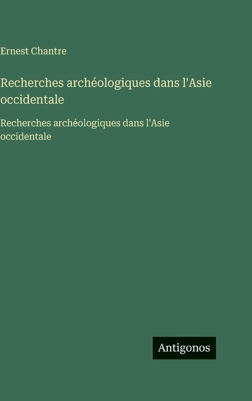 Recherches archéologiques dans l'Asie occidentale: Recherches archéologiques dans l'Asie occidentale - Image 1