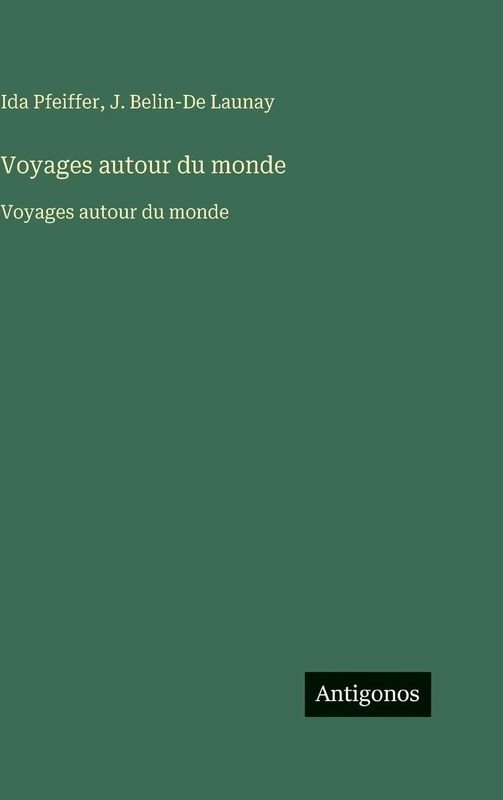 Voyages autour du monde: Voyages autour du monde