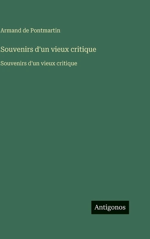 Souvenirs d'un vieux critique: Souvenirs d'un vieux critique - Image 1