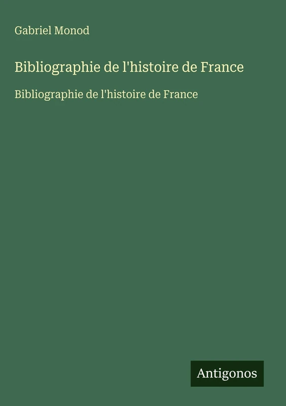 Bibliographie de l'histoire de France: Bibliographie de l'histoire de France