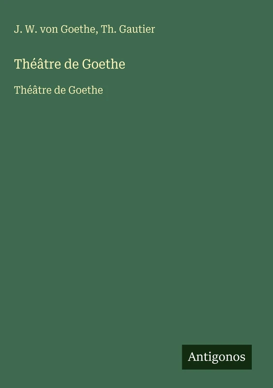 Théâtre de Goethe: Théâtre de Goethe