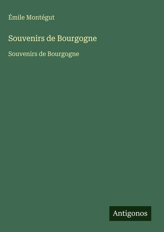 Souvenirs de Bourgogne: Souvenirs de Bourgogne