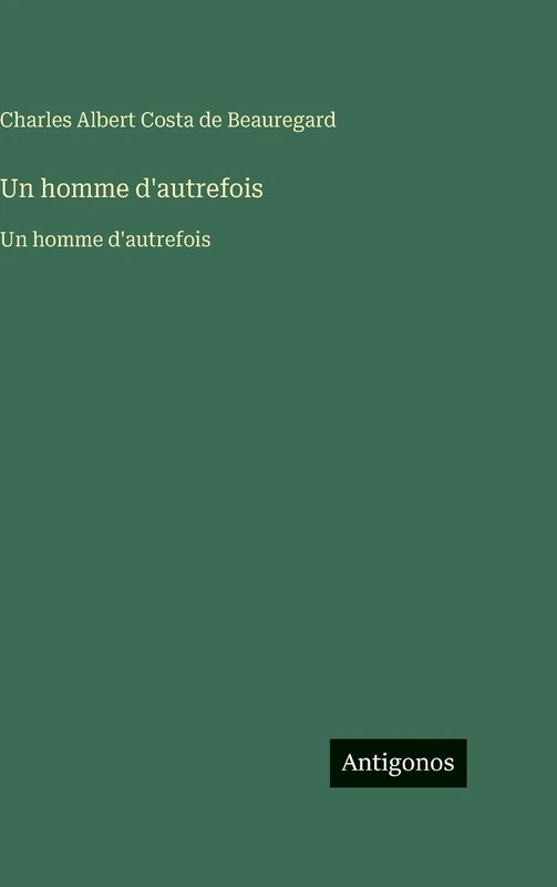 Un homme d'autrefois: Un homme d'autrefois