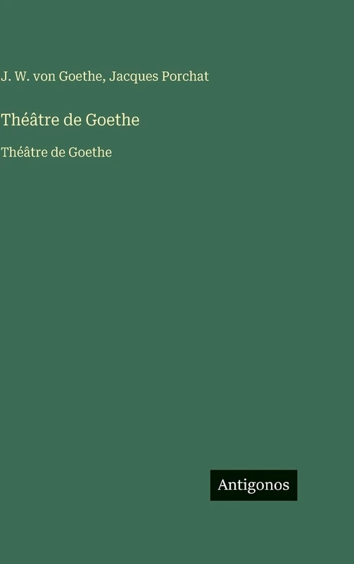 Théâtre de Goethe: Théâtre de Goethe