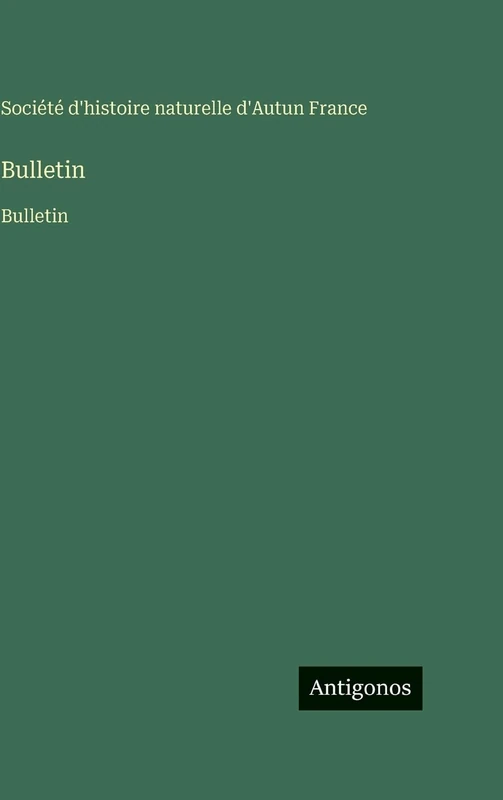 Bulletin: Bulletin (1888) - Historical Reprint Edition