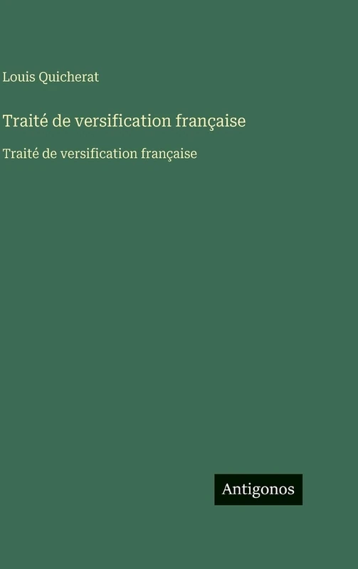 Traité de versification française: Traité de versification française