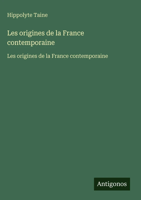 Les origines de la France contemporaine: Les origines de la France contemporaine - Image 1