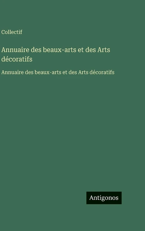 Annuaire des beaux-arts et des Arts décoratifs: Annuaire des beaux-arts et des Arts décoratifs