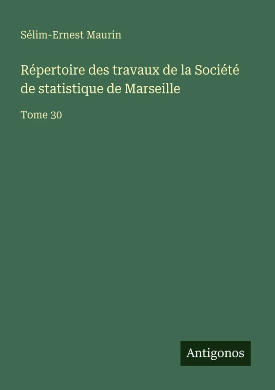 Répertoire des travaux de la Société de statistique de Marseille: Tome 30 - Image 1