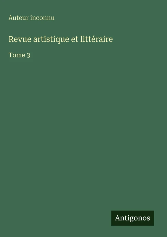 Revue artistique et littéraire: Tome 3